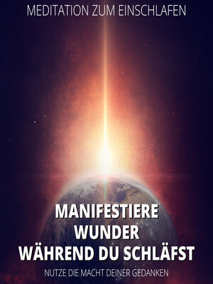 cover image of Meditation zum Einschlafen--Manifestiere Wunder, während du schläfst